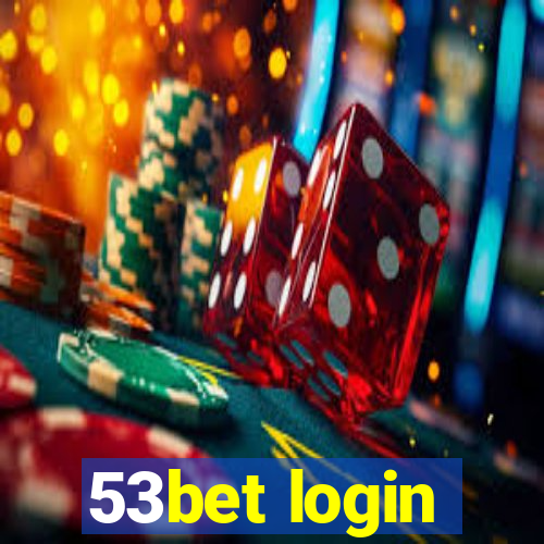 53bet login